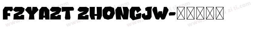 fzyazt zhongjw字体转换